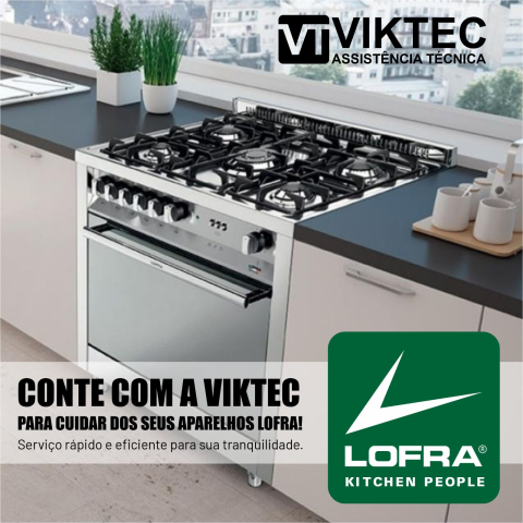 Manutenção de Fogões Lofra com a Viktec em São Paulo